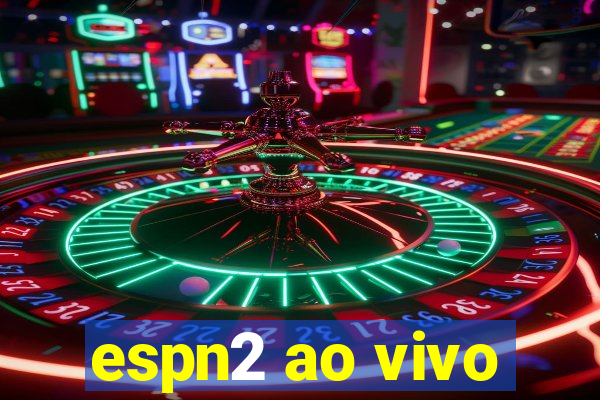 espn2 ao vivo